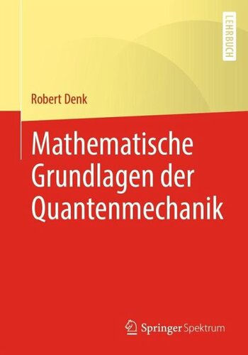 Mathematische Grundlagen der Quantenmechanik