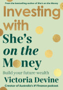 Investing with She’s on the Money: Build your future wealth: from the creator of the #1 finance podcast