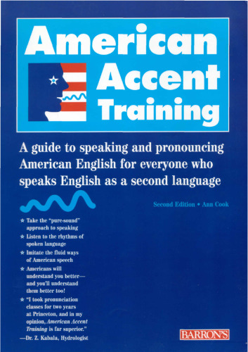 American Accent Training: A Guide to Speaking and Pronouncing American English for Everyone Who Speaks English as a Second Language