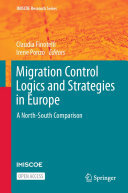 Migration Control Logics and Strategies in Europe: A North-South Comparison