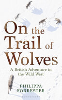 On the Trail of Wolves: A British Adventure in the Wild West