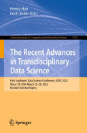 The Recent Advances in Transdisciplinary Data Science: First Southwest Data Science Conference, SDSC 2022, Waco, TX, USA, March 25–26, 2022, Revised Selected Papers