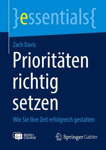 Prioritäten richtig setzen: Wie Sie Ihre Zeit erfolgreich gestalten