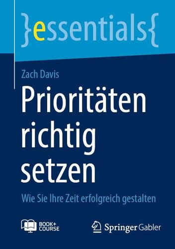 Prioritäten richtig setzen: Wie Sie Ihre Zeit erfolgreich gestalten