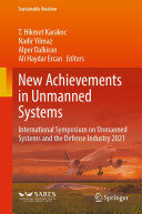 New Achievements in Unmanned Systems: International Symposium on Unmanned Systems and the Defense Industry 2021