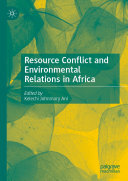 Resource Conflict and Environmental Relations in Africa