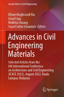 Advances in Civil Engineering Materials: Selected Articles from the 6th International Conference on Architecture and Civil Engineering (ICACE 2022), August 2022, Kuala Lumpur, Malaysia