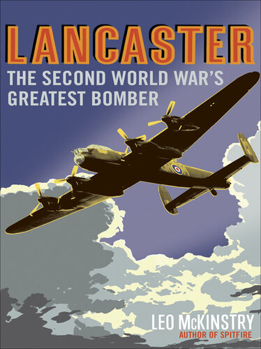 Lancaster: The Second World War's Greatest Bomber