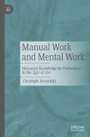 Manual Work and Mental Work: Humanist Knowledge for Professions in the Siglo de Oro