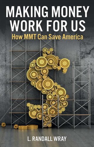 Making Money Work for Us: How Mmt Can Save America