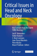 Critical Issues in Head and Neck Oncology: Key Concepts from the Eighth THNO Meeting