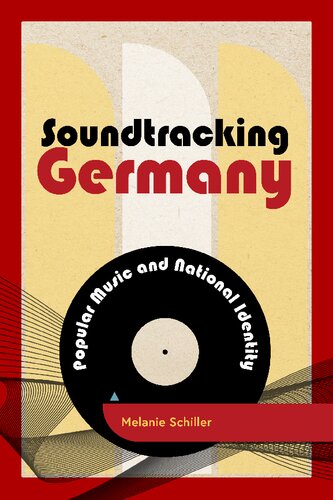 Soundtracking Germany: Popular Music and National Identity