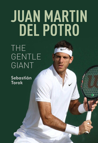 Juan Martin del Potro: The Gentle Giant