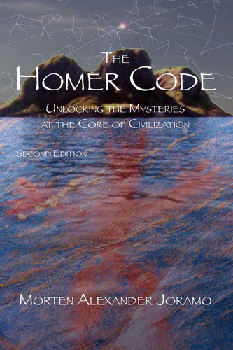 The Homer Code: Unlocking the Mysteries at the Core of Civilization