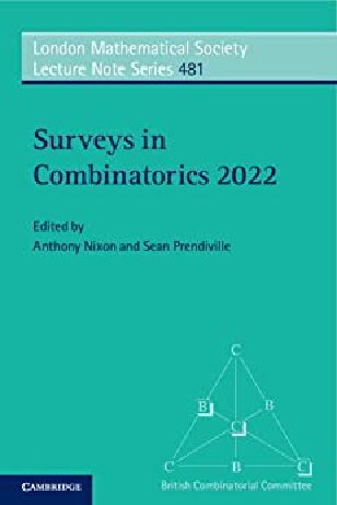 Surveys in Combinatorics 2022 (London Mathematical Society Lecture Note Series, Series Number 481)