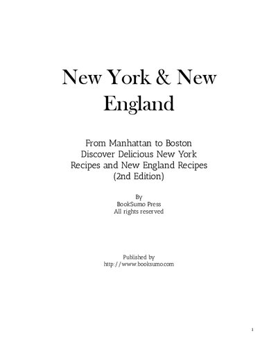 New York & New England: From Manhattan to Boston Discover Delicious New York Recipes and New England Recipes