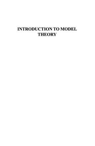 Introduction to Model Theory (Algebra, Logic and Applications Volume 15)