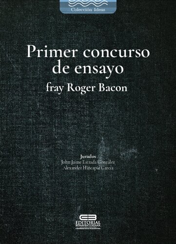 Primer concurso de ensayo fray Roger Bacon (Tema libre en esta versión)