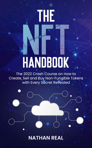 The NFT Handbook: The 2022 Crash Course on How to Create, Sell and Buy Non-Fungible Tokens with Every Secret Revealed