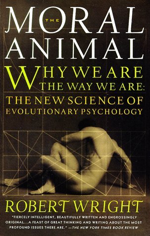 The Moral Animal: Why We Are the Way We Are. The New Science of Evolutionary Psychology [1994, 1995]