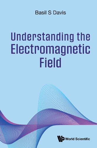 Understanding the Electromagnetic Field