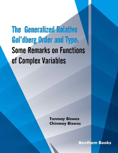 The Generalized Relative Gol‘dberg Order and Type: Some Remarks on Functions of Complex Variables