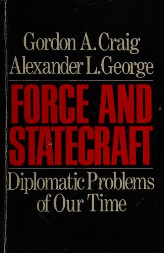 Force and Statecraft: Diplomatic Problems of Our Time