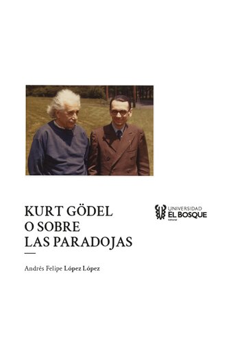 Fragmento del capítulo 2 del libro Kurt Gödel o sobre las paradojas