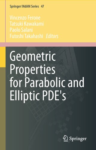 Geometric Properties for Parabolic and Elliptic PDE's (Springer INdAM Series, 47)