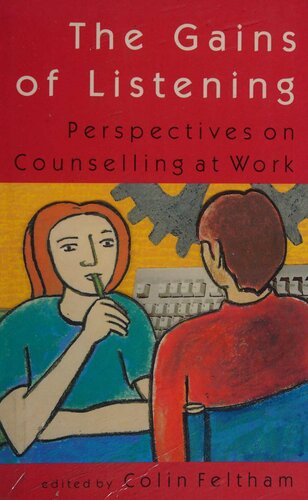 The Gains of Listening: Perspectives on Counselling at Work