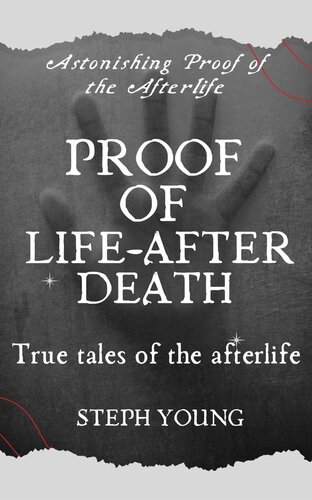 Proof of Life-After-Death : True tales of the Afterlife