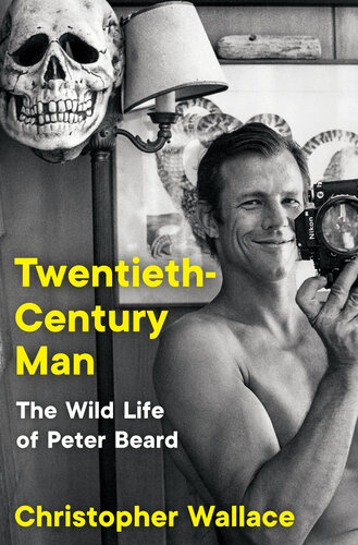 Twentieth-Century Man: The Wild Life of Peter Beard