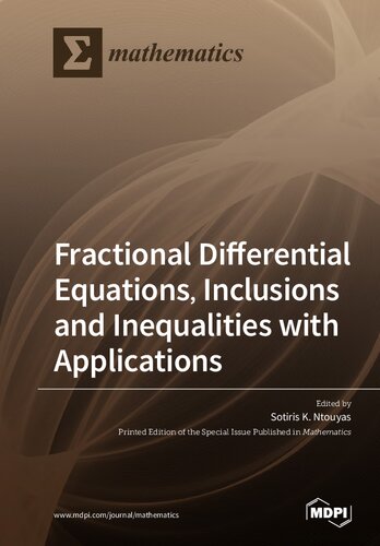 Fractional Differential Equations, Inclusions and Inequalities with Applications