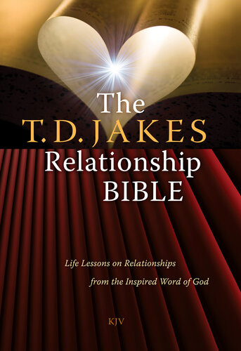 The T.D. Jakes Relationship Bible: Life Lessons on Relationships from the Inspired Word of God