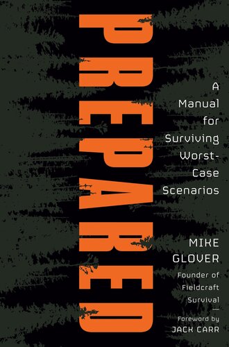 Prepared: A Manual for Surviving Worst-Case Scenarios