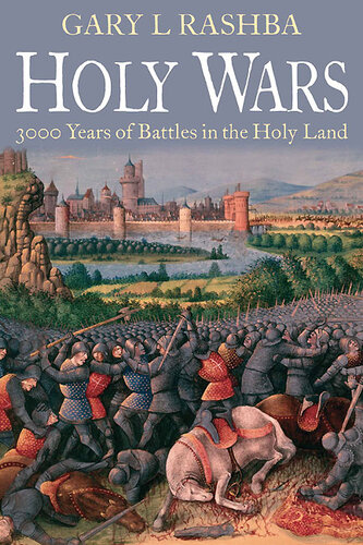 Holy Wars: 3000 Years of Battles in the Holy Land