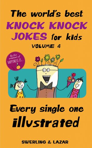 The World's Best Knock Knock Jokes for Kids Volume 4: Every Single One Illustrated