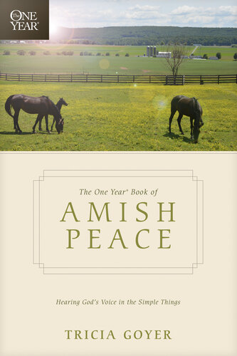 The One Year Book of Amish Peace: Hearing God's Voice in the Simple Things