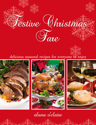 Festive Christmas Fare - Special Recipes for Delicious Christmas Dinners