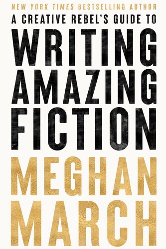 A Creative Rebel's Guide to Writing Amazing Fiction