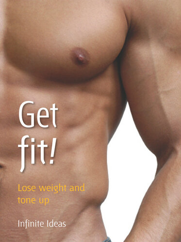 Get Fit!: Lose Weight and Tone Up