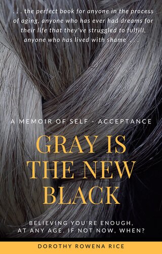 Gray Is the New Black: A Memoir of Self Acceptance