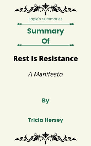 Summary of Rest is Resistance: A Manifesto by Tricia Hersey