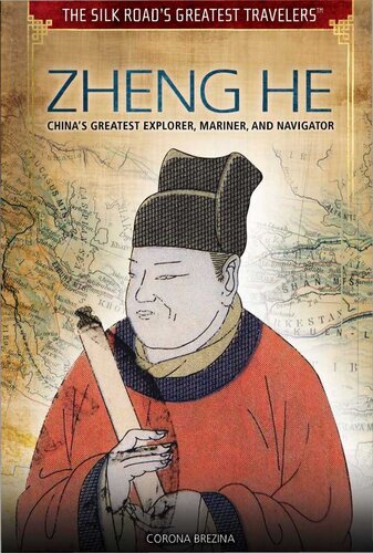 Zheng He: China's Greatest Explorer, Mariner, and Navigator