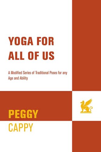 Yoga for All of Us: A Modified Series of Traditional Poses for Any Age and Ability