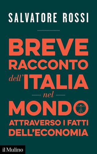 Breve racconto dell'Italia nel mondo attraverso i fatti dell'economia