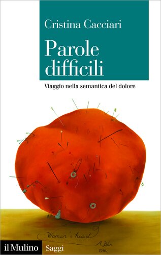 Parole difficili: Viaggio nella semantica del dolore (Italian Edition)