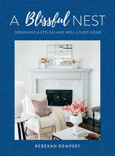 A Blissful Nest: Designing a Stylish and Well-Loved Home