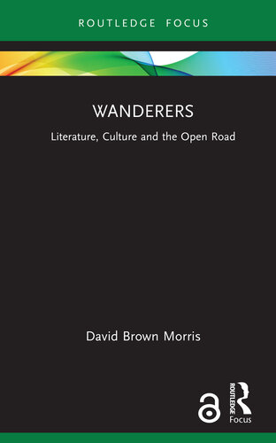 Wanderers: Literature, Culture and the Open Road