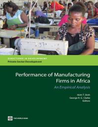 Performance of Manufacturing Firms in Africa : An Empirical Analysis